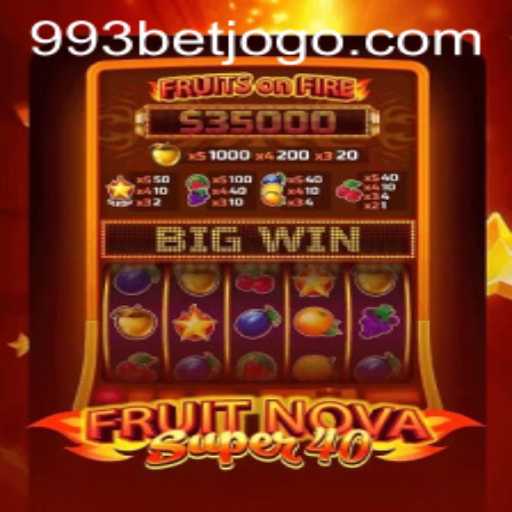 Exploring the Thrills of FruitNovaSuper40 on 993bet